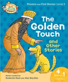 Oxford Reading Tree Read with Biff, Chip & Kipper: Level 6 Phonics & First Stories: The Golden Touch and Other Stories, Paperback Book Oxford Reading Tree Read with Biff, Chip & Kipper: Level 6 Phonics & First Stories: The Golden Touch and Other Stories, Paperback Book