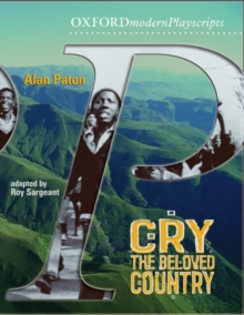 Oxford Playscripts: Cry, The Beloved Country, Paperback / softback Book Oxford Playscripts: Cry, The Beloved Country, Paperback / softback Book