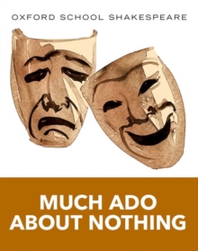 Oxford School Shakespeare: Much Ado About Nothing