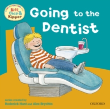 First Experiences with Biff, Chip and Kipper: Going to Dentist