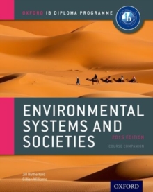 IB Environmental Systems and Societies Course Book : Oxford IB Diploma Programme, Paperback Book IB Environmental Systems and Societies Course Book : Oxford IB Diploma Programme, Paperback Book