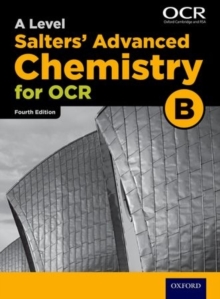 OCR A Level Salters' Advanced Chemistry Student Book (OCR B), Paperback Book OCR A Level Salters' Advanced Chemistry Student Book (OCR B), Paperback Book