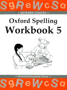 Oxford Spelling Workbooks: Workbook 5, Paperback / softback Book Oxford Spelling Workbooks: Workbook 5, Paperback / softback Book