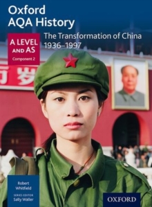 Oxford AQA History for A Level: The Transformation of China 1936-1997