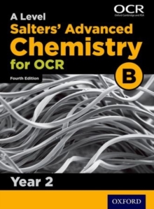 A Level Salters Advanced Chemistry for OCR B: Year 2