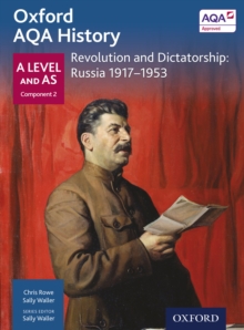 Oxford AQA History: A Level and AS Component 2: Revolution and Dictatorship: Russia 1917-1953