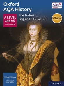 Oxford AQA History: A Level and AS Component 1: The Tudors: England 1485-1603