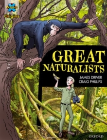 Project X Origins Graphic Texts: Dark Blue Book Band, Oxford Level 16: Great Naturalists