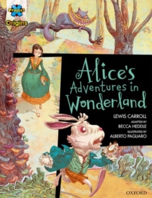 Project X Origins Graphic Texts: Dark Red Book Band, Oxford Level 18: Alices Adventures In Wonderland