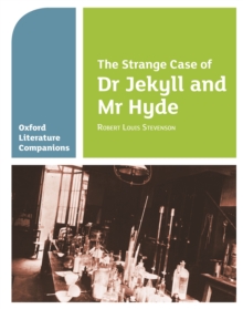 Oxford Literature Companions: The Strange Case of Dr Jekyll and Mr Hyde