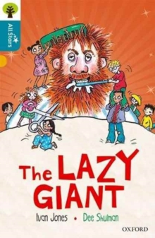 Oxford Reading Tree All Stars: Oxford Level 9 The Lazy Giant : Level 9