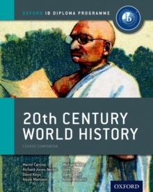 Ib 20th Century World History Course Book: Oxford Ib Diploma Programme : For the Ib Diploma, Paperback Book Ib 20th Century World History Course Book: Oxford Ib Diploma Programme : For the Ib Diploma, Paperback Book