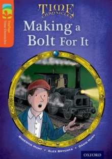 Oxford Reading Tree Treetops Time Chronicles: Level 13: Making a Bolt for it, Paperback Book Oxford Reading Tree Treetops Time Chronicles: Level 13: Making a Bolt for it, Paperback Book