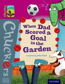 Oxford Reading Tree TreeTops Chucklers: Level 10: When Dad Scored a Goal in the Garden, Paperback Book Oxford Reading Tree TreeTops Chucklers: Level 10: When Dad Scored a Goal in the Garden, Paperback Book