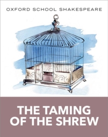 Oxford School Shakespeare: The Taming Of The Shrew