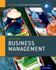 Oxford IB Diploma Programme: Business Management Course Companion, Paperback / softback Book Oxford IB Diploma Programme: Business Management Course Companion, Paperback / softback Book