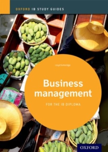 Business Management Study Guide: Oxford IB Diploma Programme, Paperback Book Business Management Study Guide: Oxford IB Diploma Programme, Paperback Book