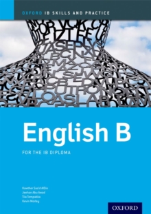 Oxford IB Skills and Practice: English B for the IB Diploma, Paperback Book Oxford IB Skills and Practice: English B for the IB Diploma, Paperback Book