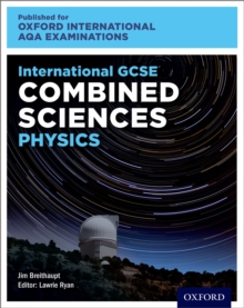 Oxford International AQA Examinations: International GCSE Combined Sciences Physics