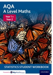AQA A Level Maths: Year 1 + Year 2 Statistics Student Workbook, Paperback Book AQA A Level Maths: Year 1 + Year 2 Statistics Student Workbook, Paperback Book
