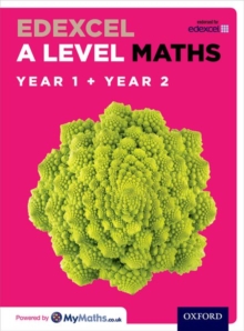 Edexcel A Level Maths: Year 1 and 2 Combined Student Book, Mixed media product Book Edexcel A Level Maths: Year 1 and 2 Combined Student Book, Mixed media product Book
