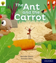 Oxford Reading Tree Story Sparks: Oxford Level 2: The Ant and the Carrot, Paperback / softback Book Oxford Reading Tree Story Sparks: Oxford Level 2: The Ant and the Carrot, Paperback / softback Book