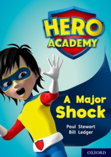 Hero Academy: Oxford Level 12, Lime+ Book Band: A Major Shock