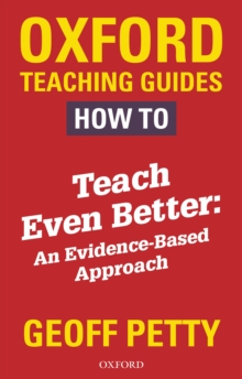 How to Teach Even Better : An Evidence-Based Approach