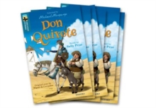 Oxford Reading Tree TreeTops Greatest Stories: Oxford Level 19: Don Quixote Pack 6, Multiple copy pack Book Oxford Reading Tree TreeTops Greatest Stories: Oxford Level 19: Don Quixote Pack 6, Multiple copy pack Book