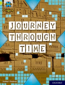 Project X Origins: Lime Book Band, Oxford Level 11: Journey Through Time, Paperback Book Project X Origins: Lime Book Band, Oxford Level 11: Journey Through Time, Paperback Book