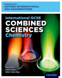 OxfordAQA International GCSE Combined Sciences Chemistry (9204) : Student Book