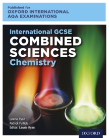 Oxford International AQA Examinations: International GCSE Combined Sciences Chemistry