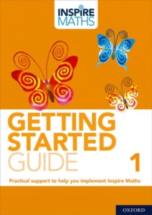 Inspire Maths: Getting Started Guide 1, Paperback Book Inspire Maths: Getting Started Guide 1, Paperback Book
