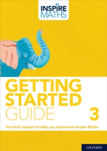 Inspire Maths: Getting Started Guide 3, Paperback / softback Book Inspire Maths: Getting Started Guide 3, Paperback / softback Book