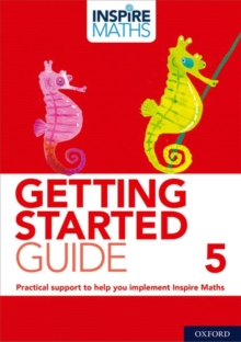 Inspire Maths: Getting Started Guide 5, Paperback Book Inspire Maths: Getting Started Guide 5, Paperback Book