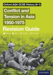 Oxford AQA GCSE History (9-1): Conflict and Tension in Asia 19501975 Revision Guide