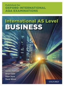 Oxford International AQA Examinations: International AS Level Business