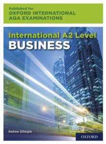 Oxford International AQA Examinations: International A2 Level Business