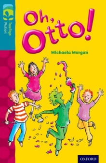 Oxford Reading Tree TreeTops Fiction: Level 9 More Pack A: Oh, Otto!, Paperback Book Oxford Reading Tree TreeTops Fiction: Level 9 More Pack A: Oh, Otto!, Paperback Book