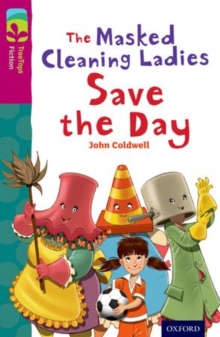 Oxford Reading Tree TreeTops Fiction: Level 10: The Masked Cleaning Ladies Save The Day