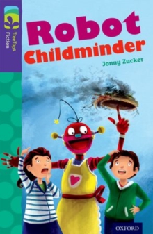 Oxford Reading Tree TreeTops Fiction: Level 11 More Pack B: Robot Childminder, Paperback Book Oxford Reading Tree TreeTops Fiction: Level 11 More Pack B: Robot Childminder, Paperback Book
