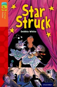Oxford Reading Tree TreeTops Fiction: Level 13 More Pack B: Star Struck, Paperback / softback Book Oxford Reading Tree TreeTops Fiction: Level 13 More Pack B: Star Struck, Paperback / softback Book