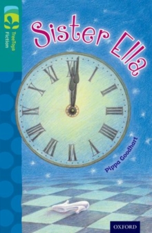 Oxford Reading Tree TreeTops Fiction: Level 16: Sister Ella, Paperback / softback Book Oxford Reading Tree TreeTops Fiction: Level 16: Sister Ella, Paperback / softback Book