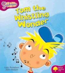 Oxford Reading Tree: Level 10: Snapdragons: Tom the Whistling Wonder, Paperback Book Oxford Reading Tree: Level 10: Snapdragons: Tom the Whistling Wonder, Paperback Book
