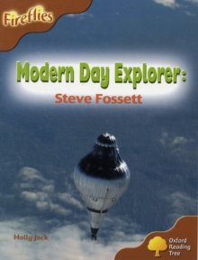 Oxford Reading Tree: Level 8: Fireflies: Modern Day Explorer: Steve Fossett, Paperback / softback Book Oxford Reading Tree: Level 8: Fireflies: Modern Day Explorer: Steve Fossett, Paperback / softback Book