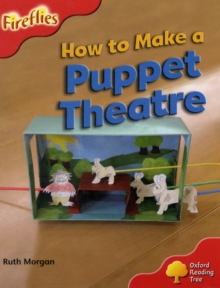 Oxford Reading Tree: Level 4: More Fireflies A: How to Make a Puppet Theatre, Paperback / softback Book Oxford Reading Tree: Level 4: More Fireflies A: How to Make a Puppet Theatre, Paperback / softback Book