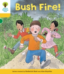 Oxford Reading Tree: Level 5: Decode And Develop Bushfire!