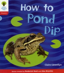 Oxford Reading Tree: Level 4: Floppy's Phonics Non-Fiction: How to Pond Dip, Paperback / softback Book Oxford Reading Tree: Level 4: Floppy's Phonics Non-Fiction: How to Pond Dip, Paperback / softback Book