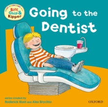 Oxford Reading Tree: Read With Biff, Chip & Kipper First Experiences Going to Dentist, Paperback / softback Book Oxford Reading Tree: Read With Biff, Chip & Kipper First Experiences Going to Dentist, Paperback / softback Book