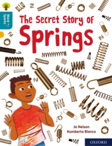 Oxford Reading Tree Word Sparks: Level 9: The Secret Story Of Springs